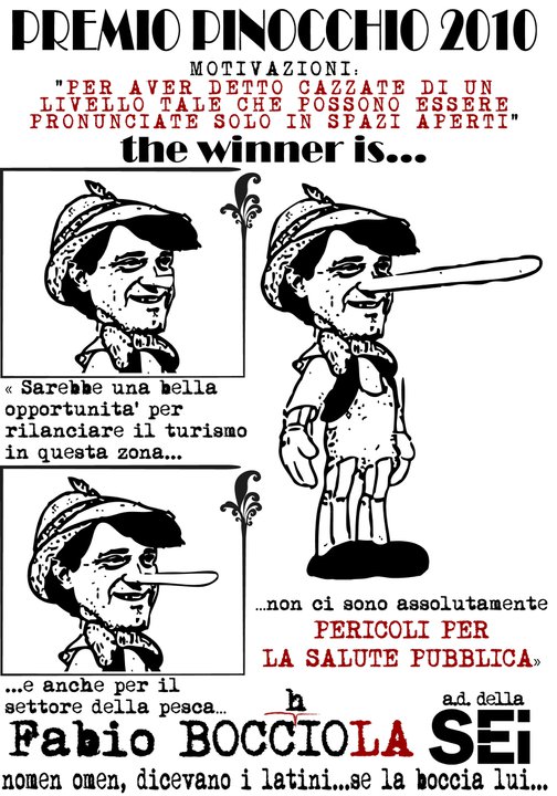Fabio Bocchiola wird mit langer Nase auf einem Plakat als Gewinner des «Pinocchio-Preises 2010» dargestellt und zitiert: "Es wäre eine gute Gelegenheit um den Tourismus in der Gegend wieder anzukurbeln ... und auch für die Fischerei ... es gibt absolut keine Gefahr für die öffentliche Gesundheit."